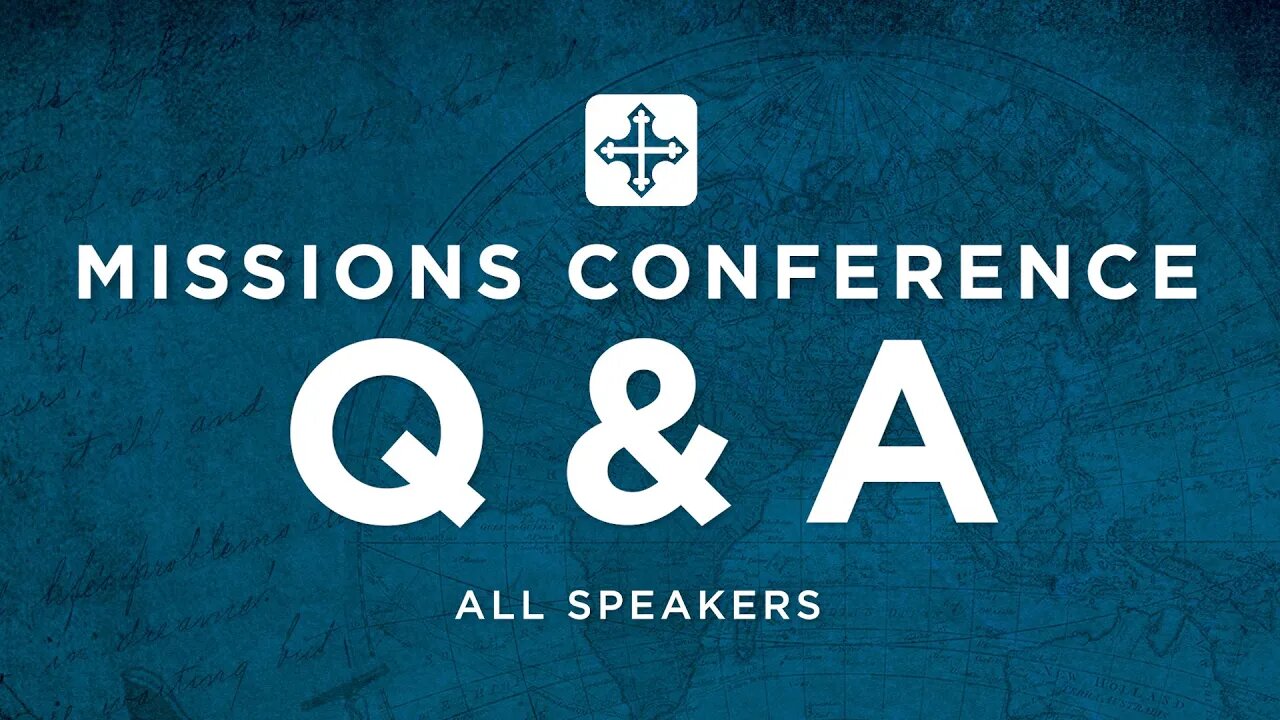 Q&A w/ James Rayment, Doug Wilson, Francis Foucachon, & Csaba Leidenfrost | Missions Conference 2022