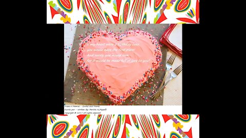 If my heart were a birthday cake, you would have the first piece! [Quotes and Poems]