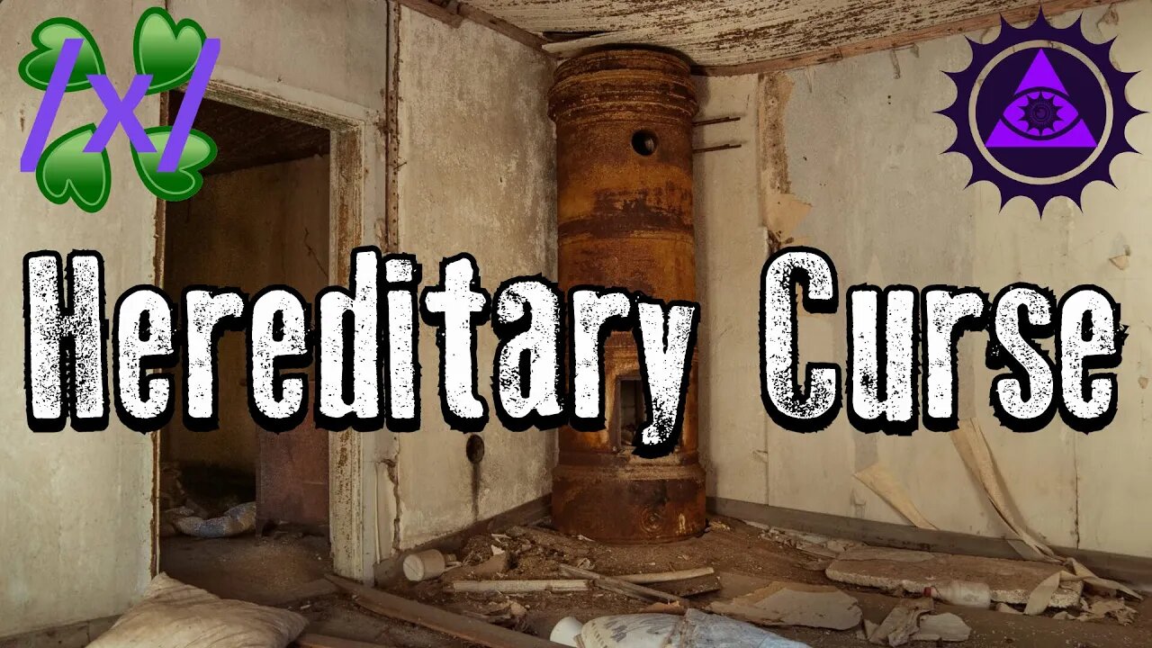 Hereditary Curse | 4chan /x/ Family History Greentext Stories Thread