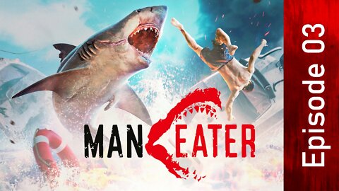 Maneater | Episode 03