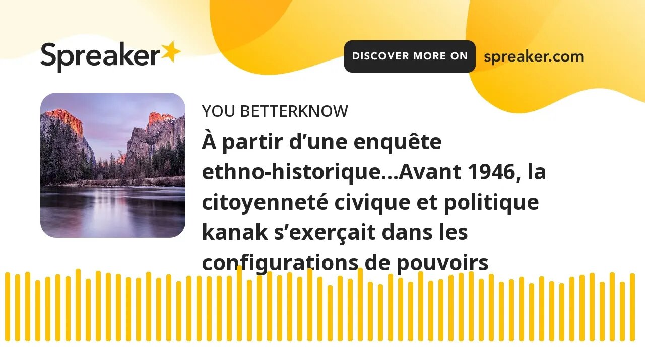 À partir d’une enquête ethno-historique…Avant 1946, la citoyenneté civique et politique kanak s’exer