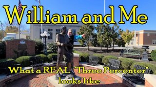 William and Me / Meeting up with a real "Three Percenter"