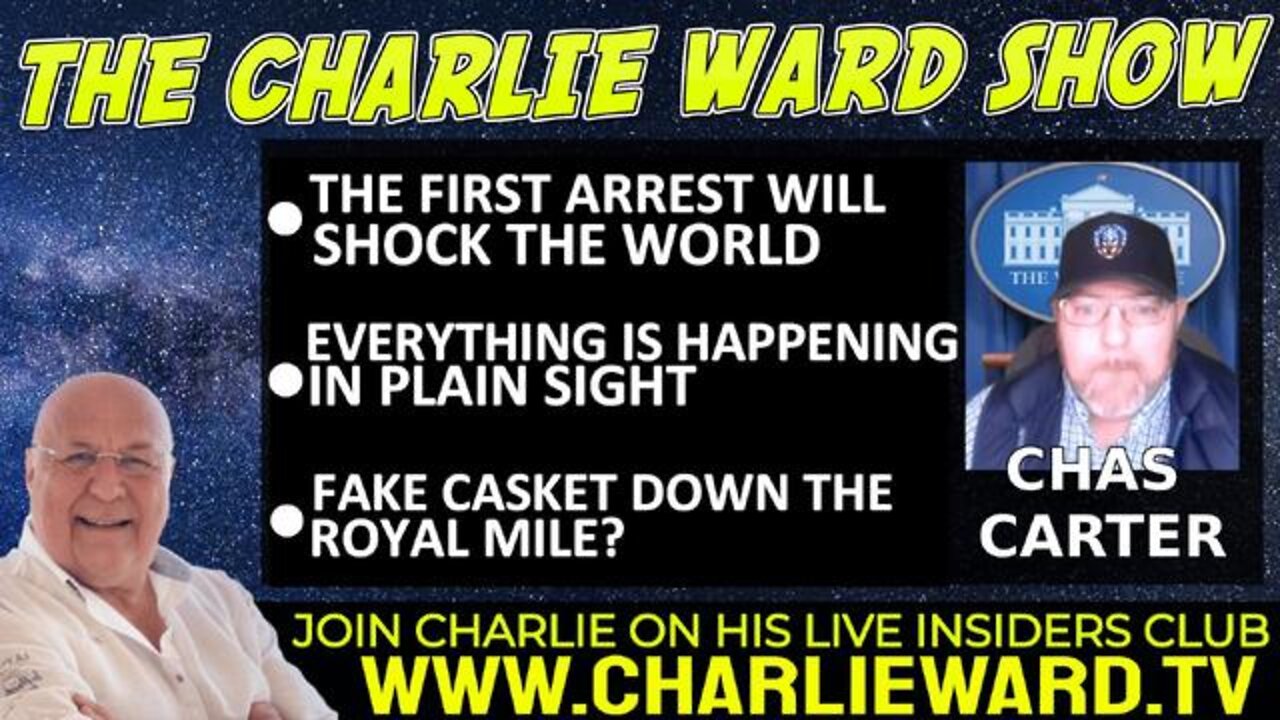 THE FIRST ARREST WILL SHOCK THE WORLD WITH CHAS CARTER & CHARLIE WARD - TRUMP NEWS