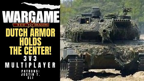 Dutch Tanks Hold The Center! | Wargame Red Dragon Multiplayer