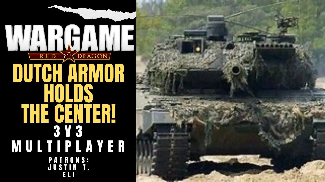 Dutch Tanks Hold The Center! | Wargame Red Dragon Multiplayer