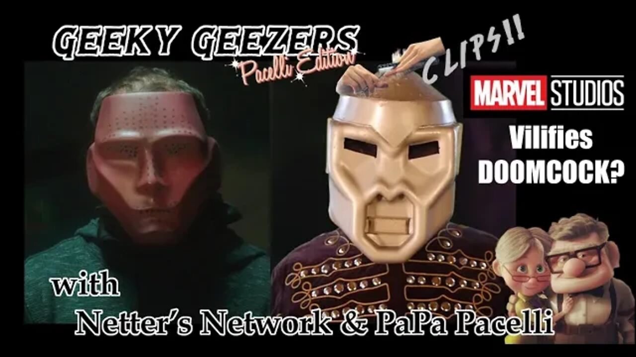 Geeky Geezers Pacelli Edition; Clips! – MCU/She-Hulk Vilify Doomcock?