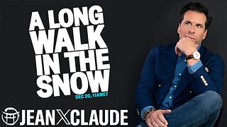 A LONG WALK IN THE SNOW - SPECIAL REPORT WITH JEAN-CLAUDE