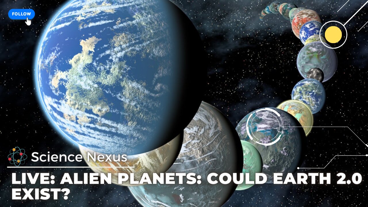 24/7 LIVE - ALIEN PLANETS: COULD EARTH 2.0 EXIST?