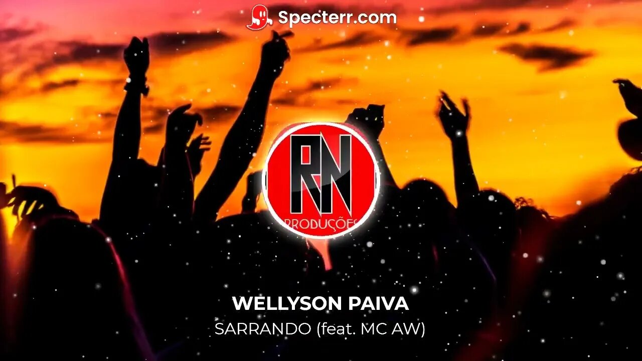 Wellyson Paiva - Sarrando (feat. MC AW)