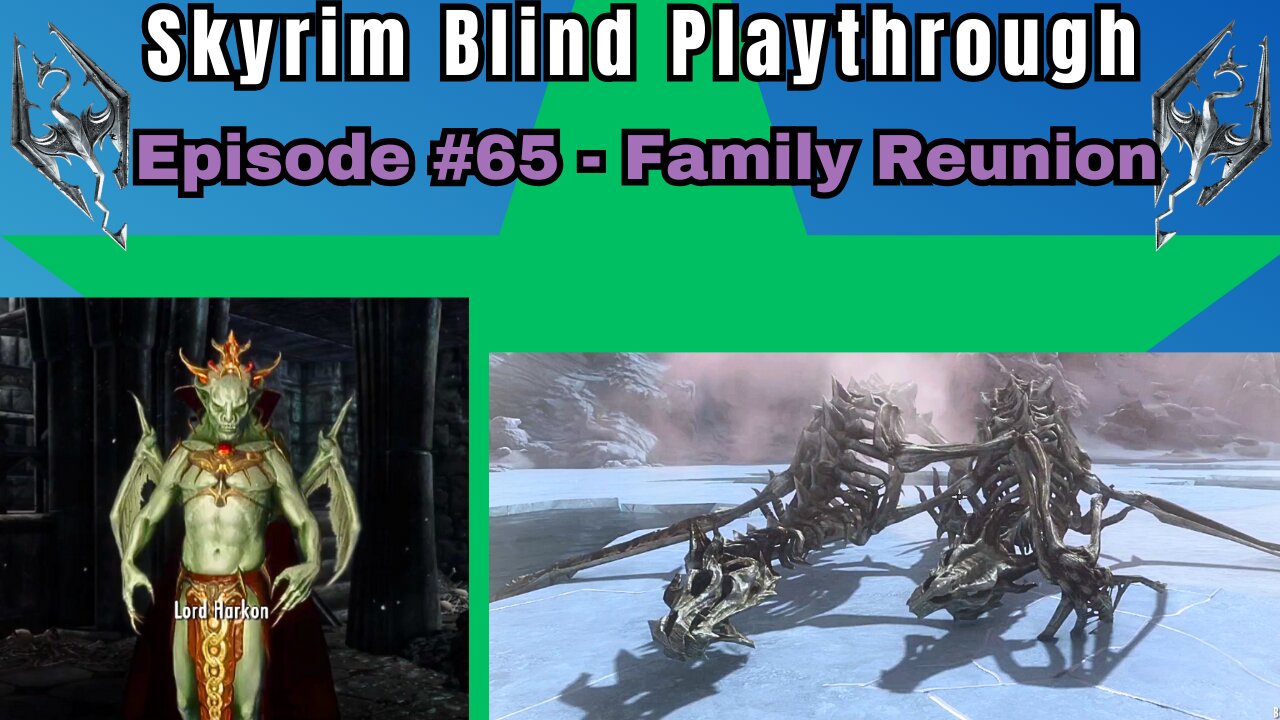 Skyrim Budjo Blind Playthrough Ep. #65 - Family Reunion