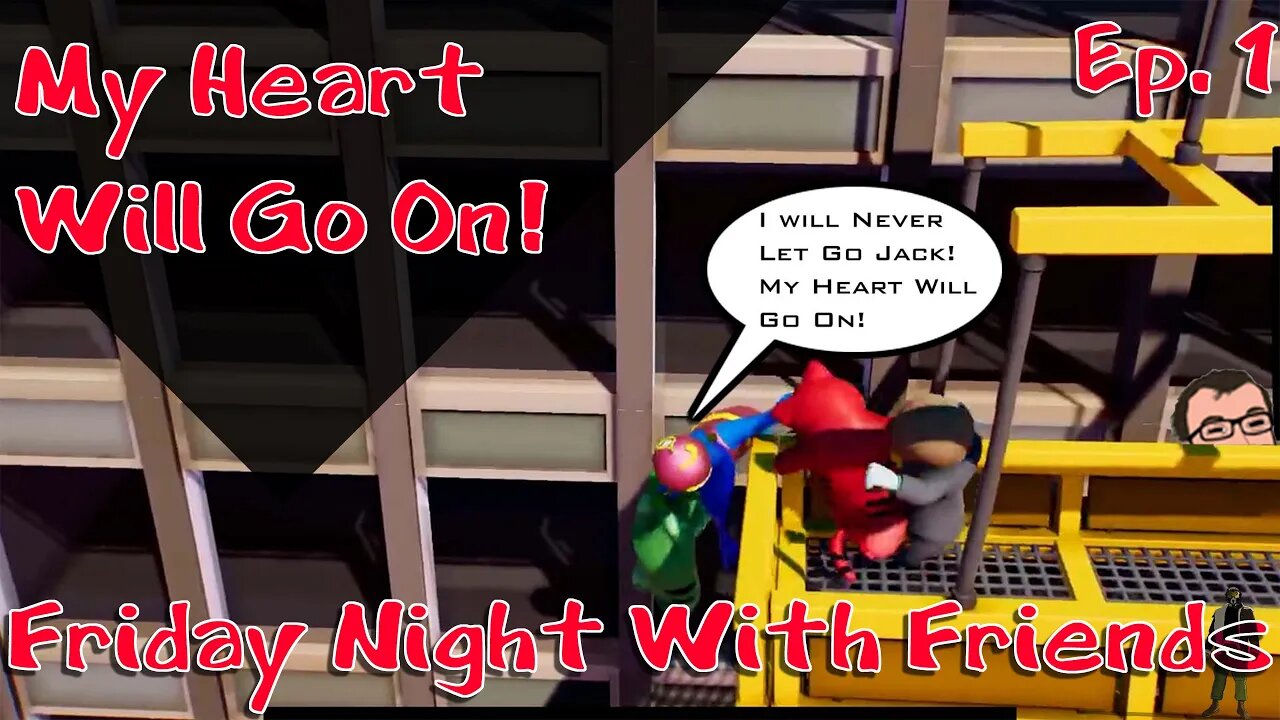 Friday Night with Friends - My Heart Will Go On! (Ep. 1)