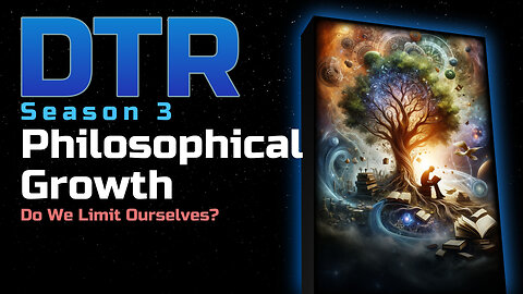 DTR Ep 260: Philosophical Growth