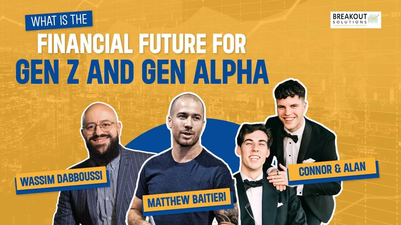 What is the Financial Future for Gen Z and Gen Alpha (Connor and Alan)