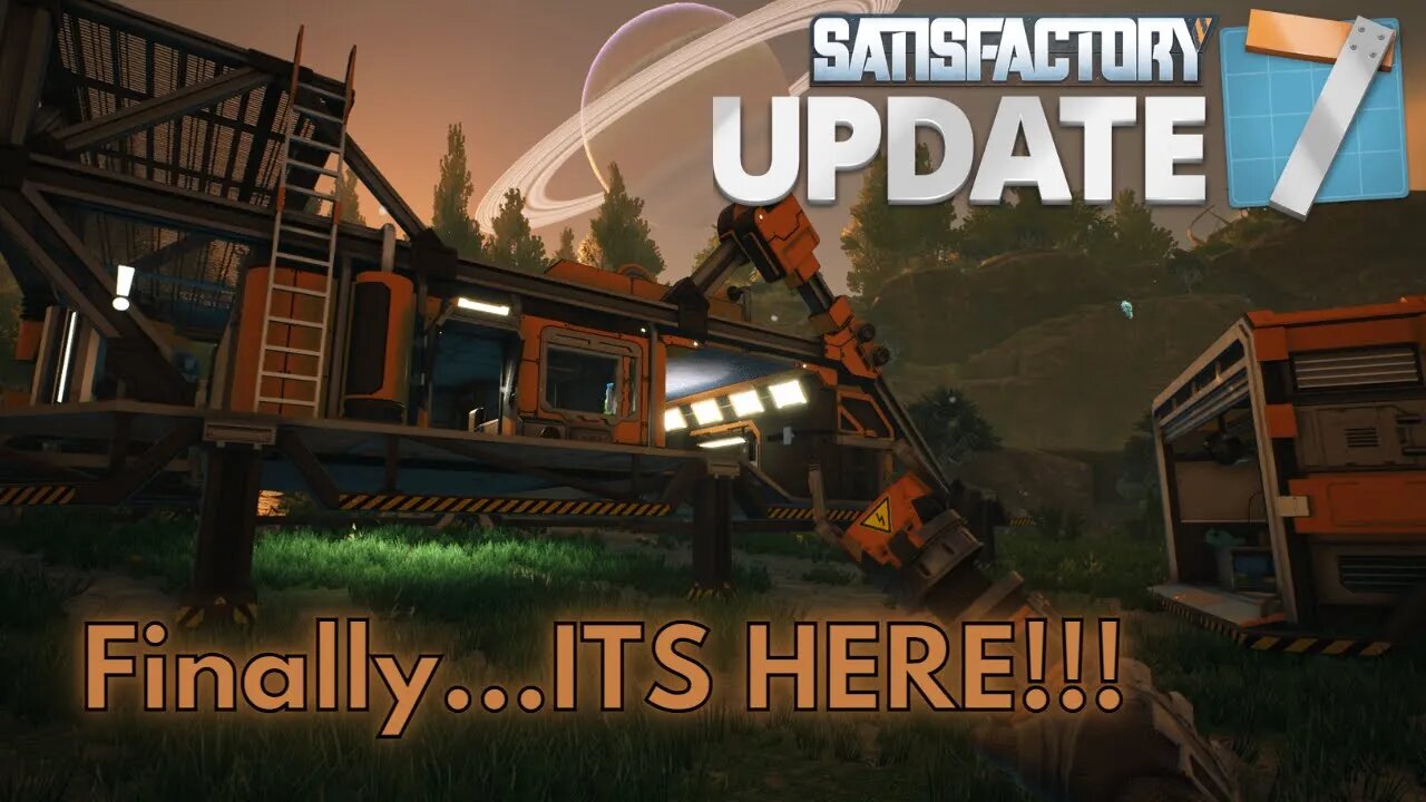Update 7 Is Here!! Lets Play - Satisfactory - 1