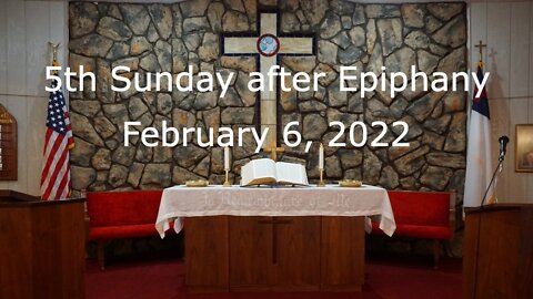 5th Sunday after Epiphany - February 6, 2022