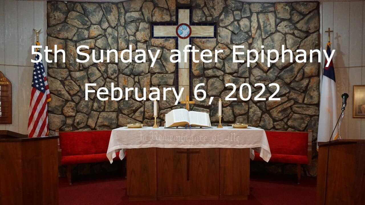 5th Sunday after Epiphany - February 6, 2022