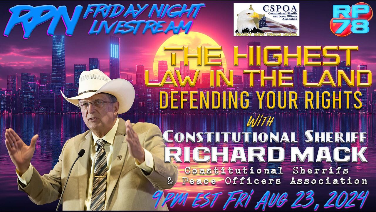 Restoring Liberty & Preserving Civil Rights with Sheriff Richard Mack on Fri Night Livestream