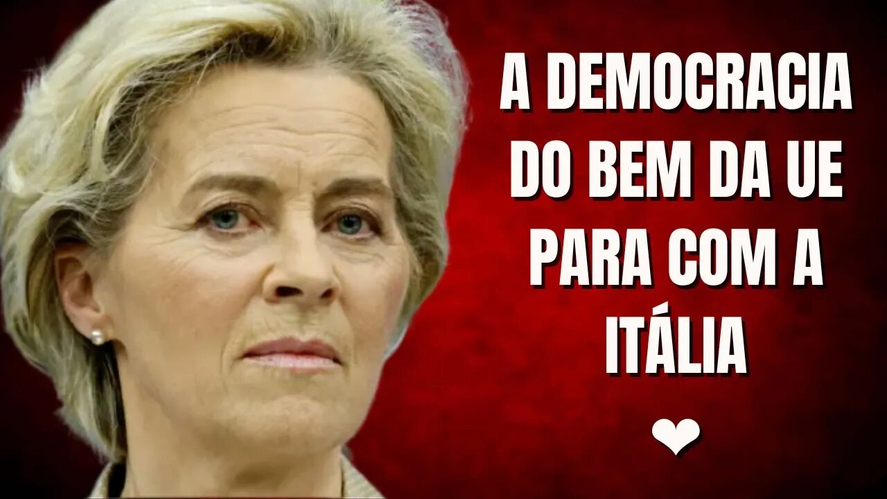 A DEMOCRACIA DO BEM DA UE PARA COM A ITÁLIA ❤