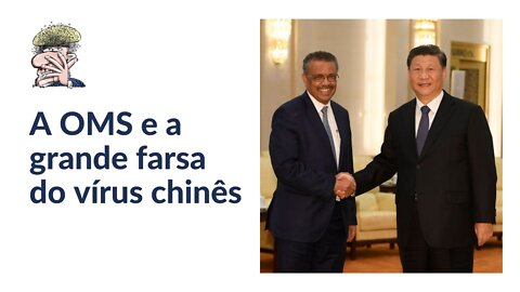 A OMS e a grande farsa do vírus chinês