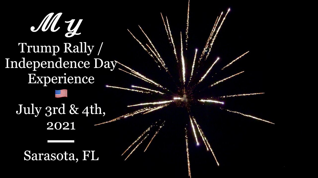 My Trump Rally / Independence Day Experience 🇺🇸 July 3rd & 4th, 2021 | Sarasota, FL