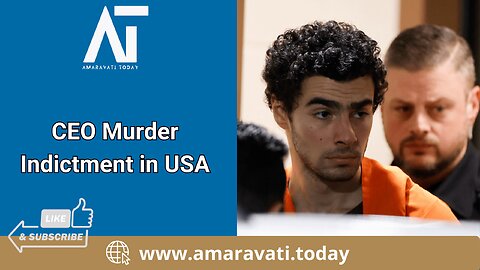 UnitedHealth CEO Murder Indictment in USA | Amaravati Today