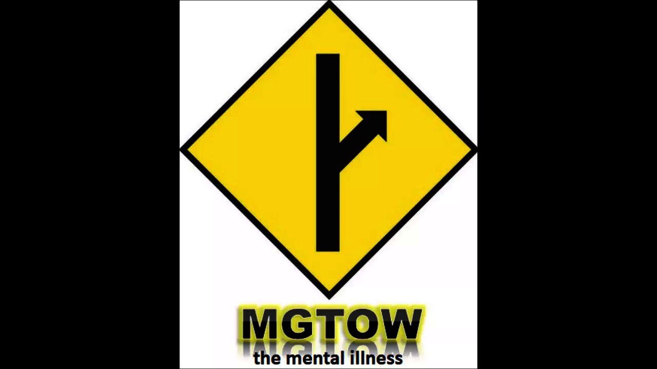 MGTOW is a mental illness