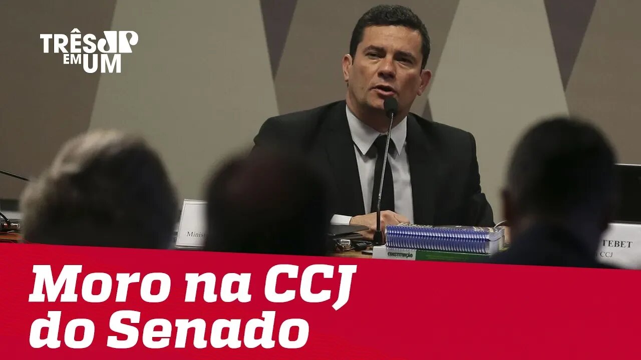 Moro debate pacote anticrime na CCJ do Senado