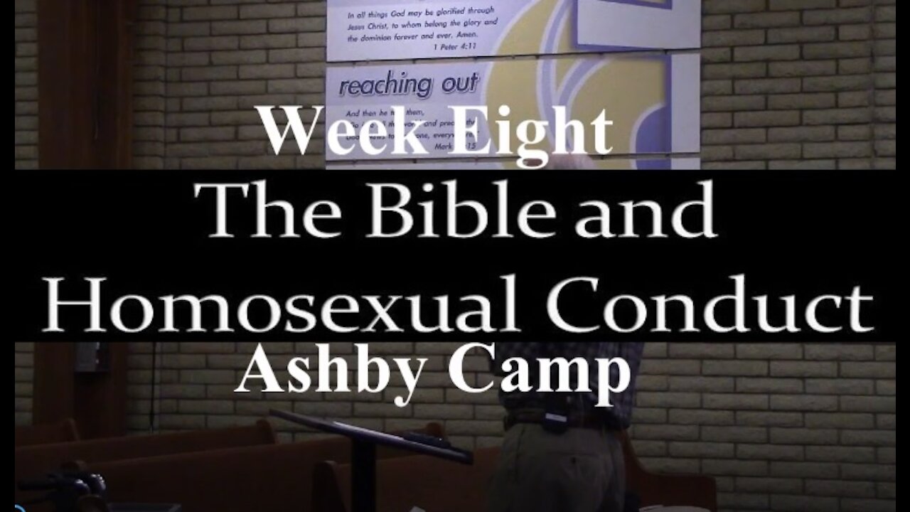 THE BIBLE AND HOMOSEXUAL CONDUCT part 8