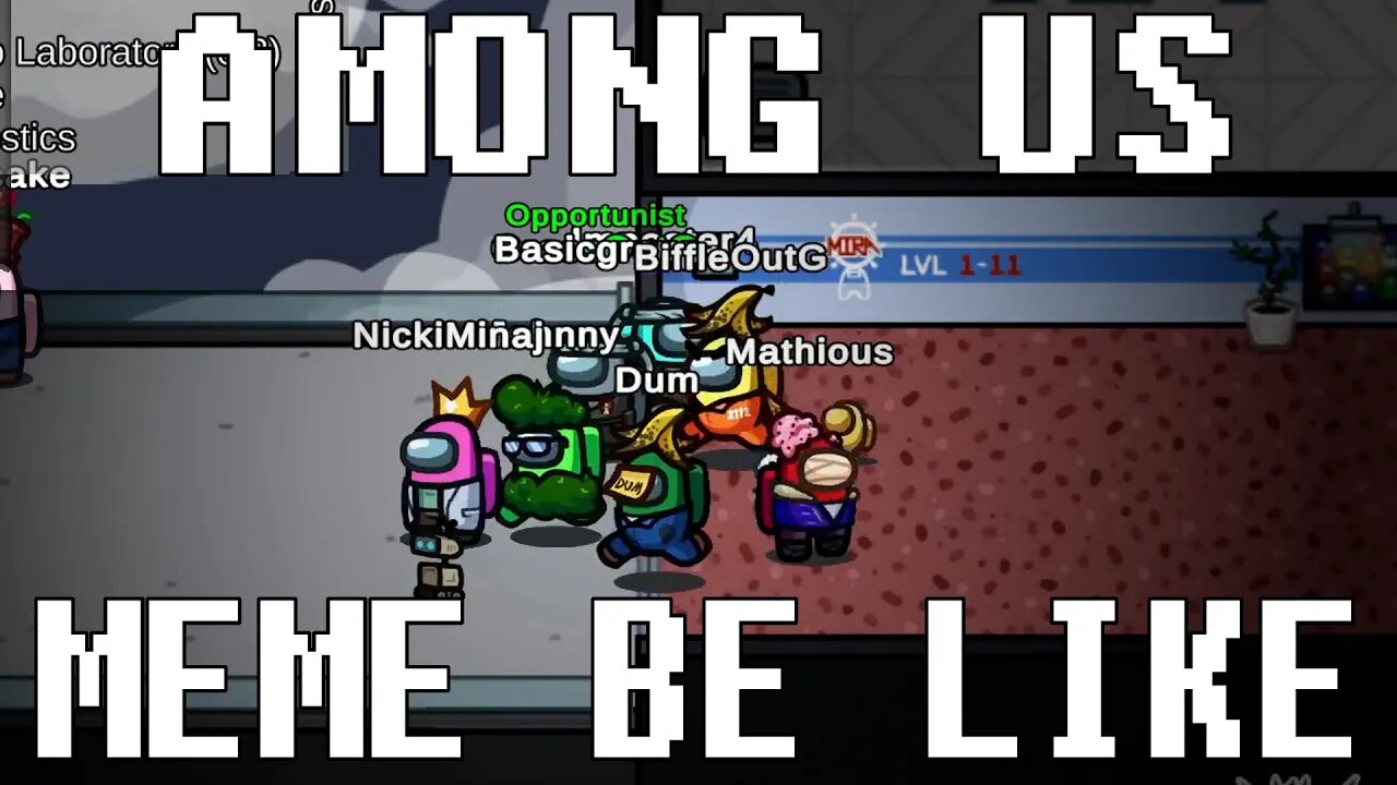 Meme'ing In Among Us Be Like.....