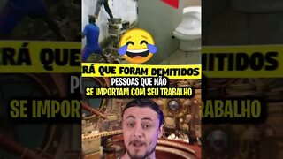 PESSOAS QUE NÃO SE IMPORTAM COM SEU TRABALHO