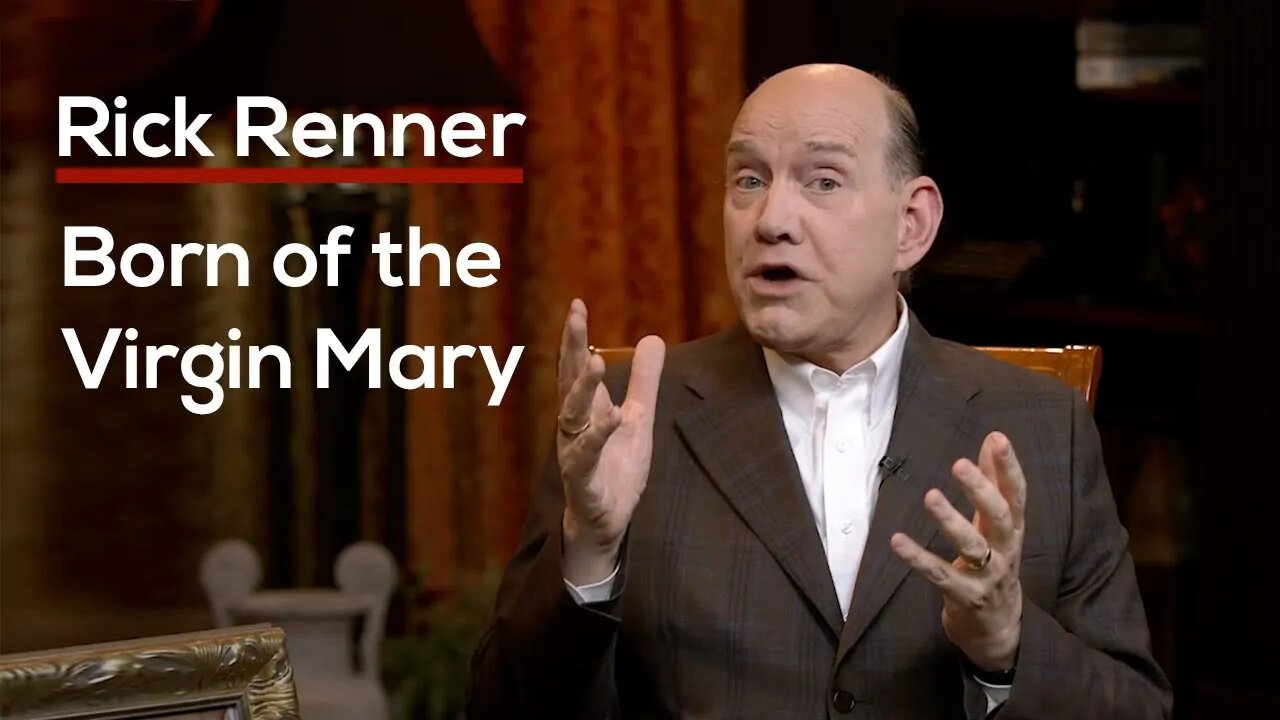 Born of the Virgin Mary with Rick Renner