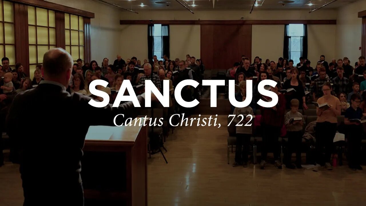 Sanctus (Holy, holy, holy) | Cantus Christi # 722