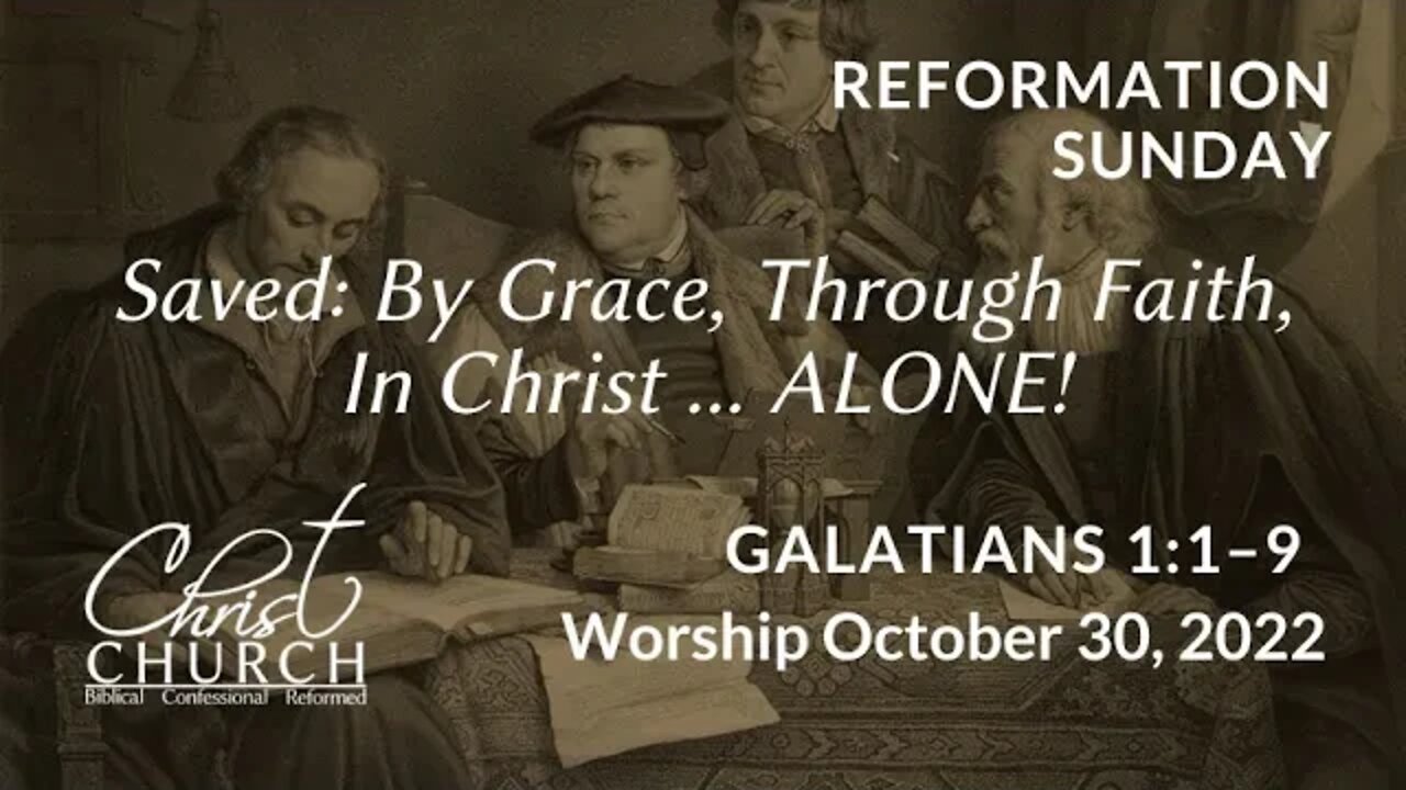 Christ Church OPC - Flower Mound, Texas - October 30, 2022 - Galatians 1:1-9