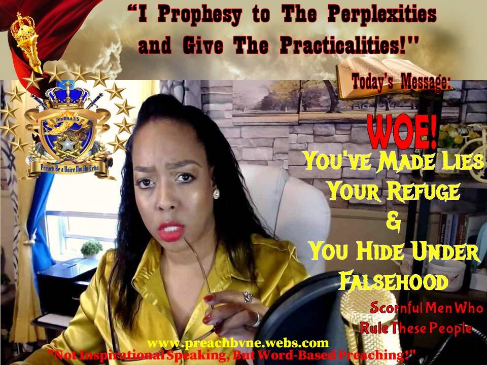 Who've Made Lies Your Refuge & Under Falsehood -You Shall Proceed No Further