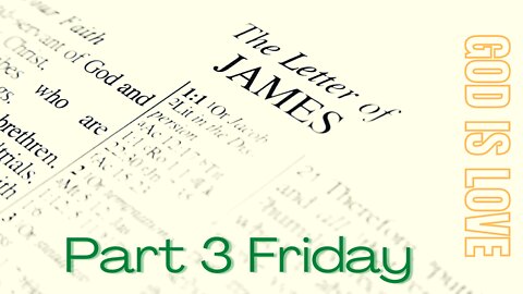 James Part 3 Friday