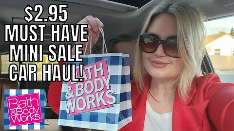 BATH & BODYWORKS | $2.95 MUST HAVE MINI SALE | CAR HAUL! @bathbodyworks #bathandbodyworks