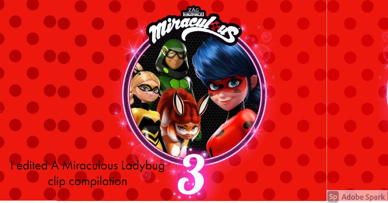 I edited a Miraculous Ladybug Clip Complation with Windows Movie Maker