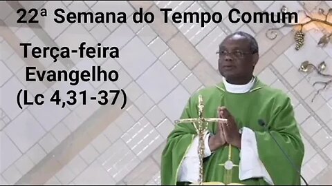 Homilia de Hoje | Padre José Augusto 30/08/22