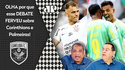 "QUÊ?? O QUE VOCÊ FALOU? Cara, o Palmeiras, ao CONTRÁRIO do Corinthians, NÃO..." OLHA esse DEBATE!