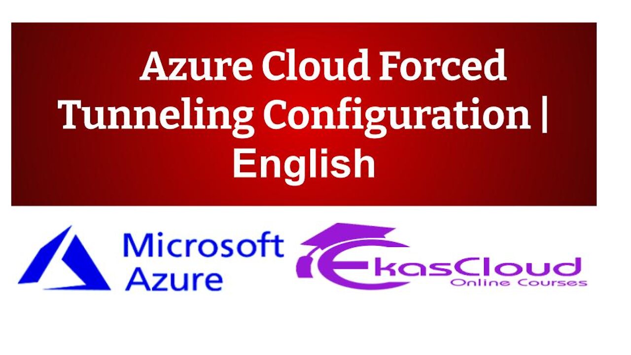 #Azure Cloud Forced Tunneling Configuration _ Ekascloud _ English