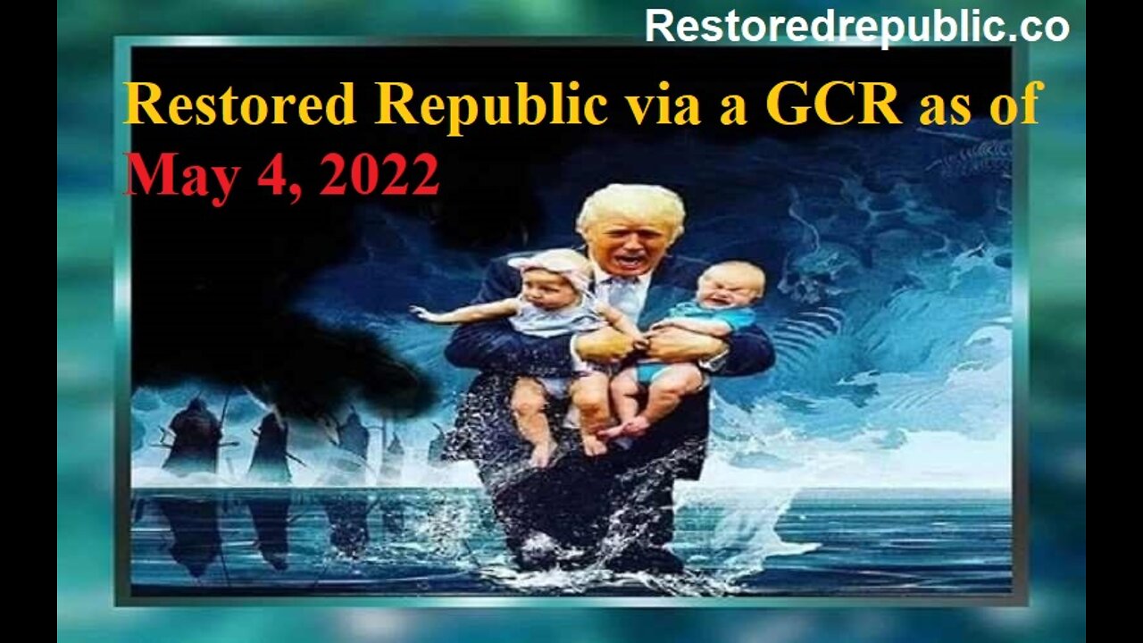 Restored Republic via a GCR as of May 4, 2022