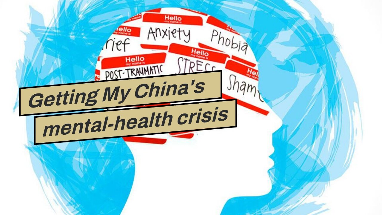 Getting My China's mental-health crisis is getting worse - The Economist To Work