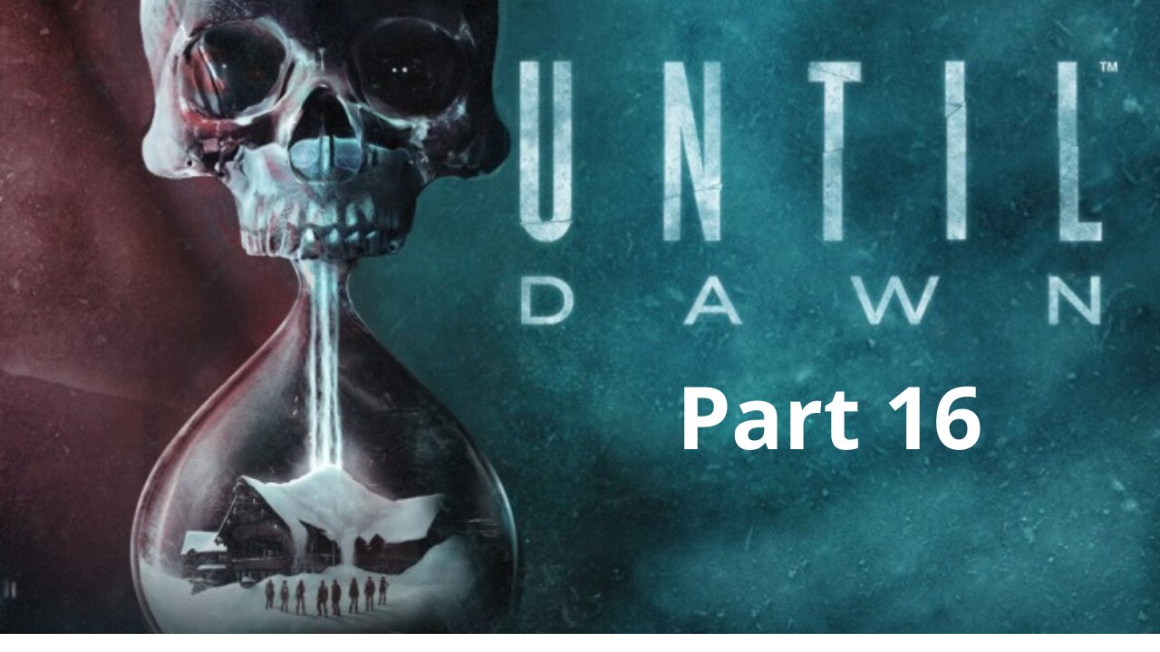 Until Dawn Part 16
