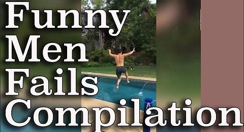 Epic Fails and Hilarious Mishaps: Men Edition