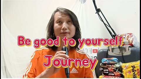 [Sing] Be good to your self /Journey (Journey)