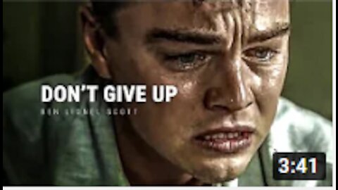 DON'T GIVE UP - Powerful Motivational Speech