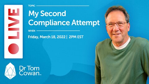 My Second Compliance Attempt - Webinar From March 18, 2022