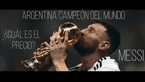 ¿CUÁL ES EL PRECIO? - Argentina Campeón Mundial Qatar 2022 - El camino a la Gloria (EMOTIVO)