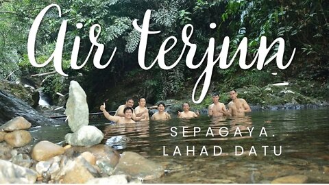 Air Terjun Sepagaya, Lahad Datu, Sabah