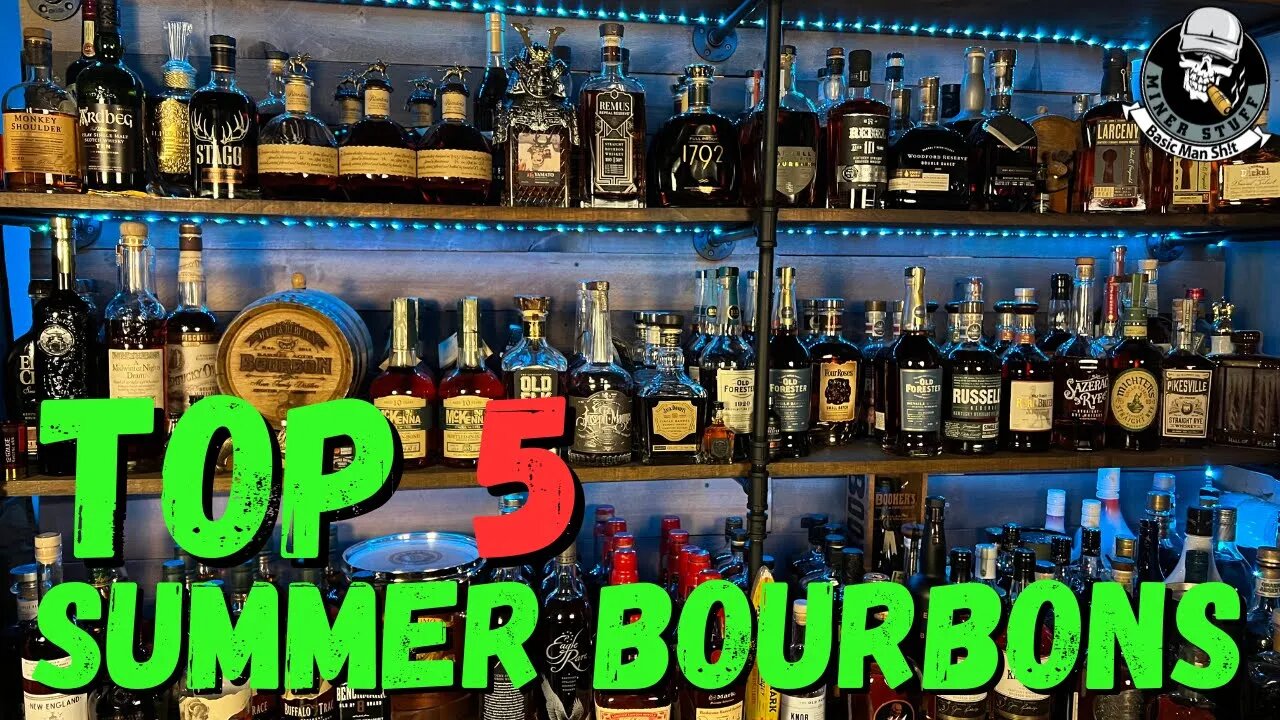 TOP 5 SUMMER BOURBONS